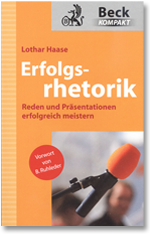 Erfolgsrhetorik - Reden und Präsentationen erfolgreich meistern